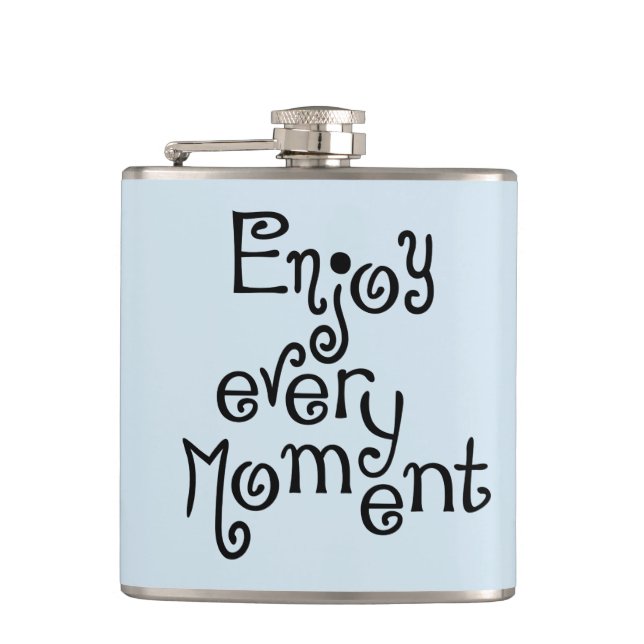 Enjoy every moment hip flask (Front)