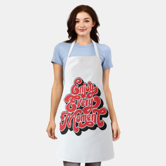"Enjoy Every Moment - Kitchen Apron" Apron
