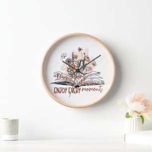 Enjoy Every Moment, Positive Message Clock