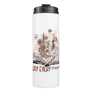 Enjoy Every Moment, Positive Message  Thermal Tumbler