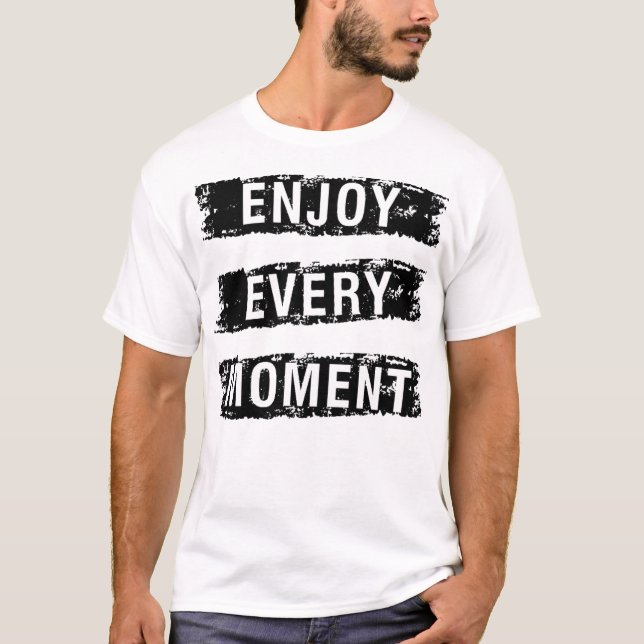Enjoy every T-Shirt (Front)