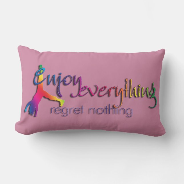 Enjoy everything - regret nothing lumbar cushion (Front)