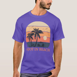 enjoy in beach Summer friend T-Shirt