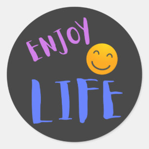 Enjoy Life and think positive Classic Round Sticker