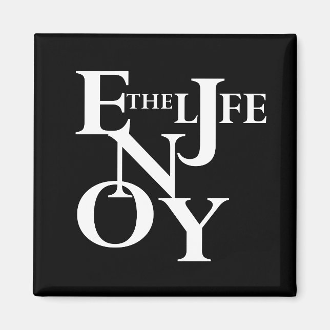 Enjoy life magnet (Front)