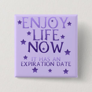 Enjoy Life Now Button
