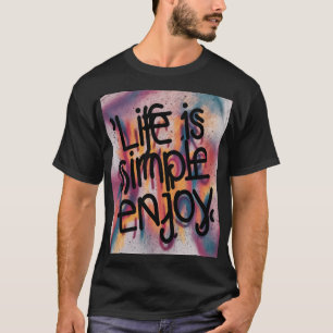 Enjoy Life T Shirt