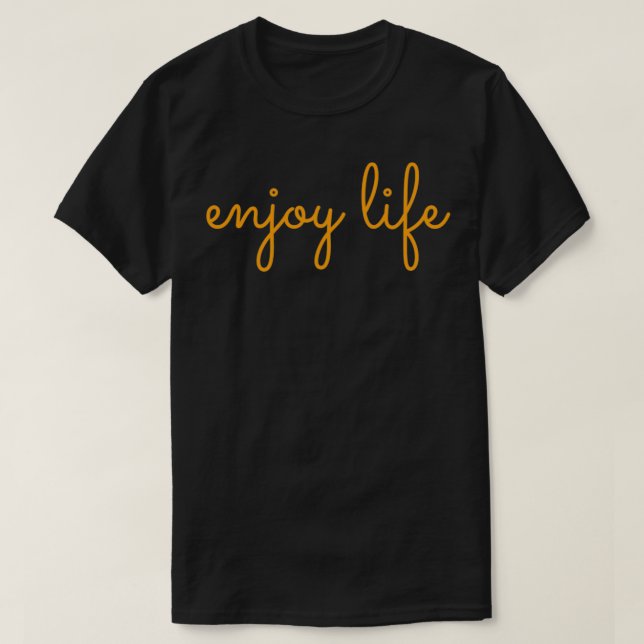 ENJOY LIFE T-Shirt (Design Front)