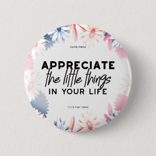 Enjoy little things quotes 6 cm round badge