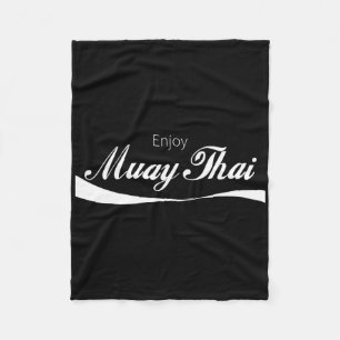 Enjoy Muay Thai Kickboxing Martial Arts Fighting F Fleece Blanket
