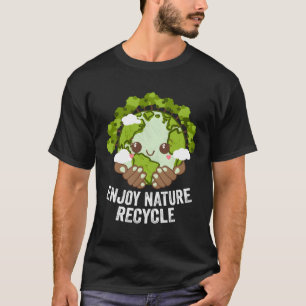 Enjoy Nature Recycle Ecology Sustainable Ecosystem T-Shirt