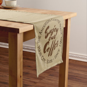 "Enjoy Our Coffee" Home or Business Short Table Runner