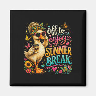 Enjoy summer break goose teacher off duty last-day magnet