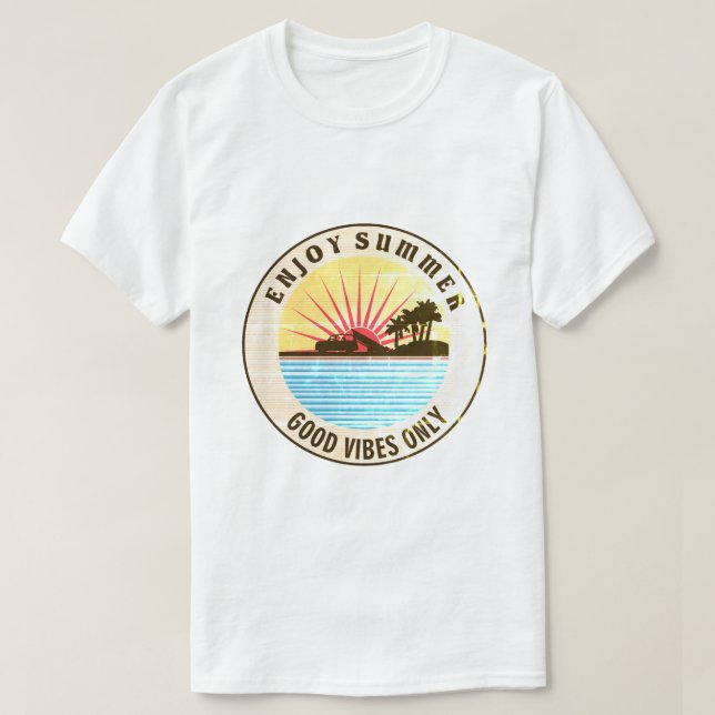 Enjoy Summer, Good Vibes Only  T-Shirt (Design Front)