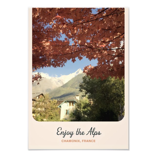 Enjoy the Alps - Chamonix France Botanical Landsca Photo Print (Front)
