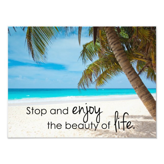 Enjoy the Beauty of Life Inspirational Photo Print (Front)