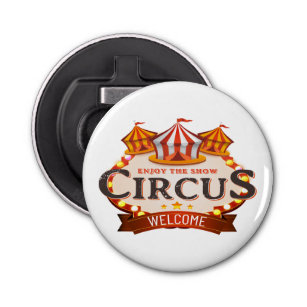 Enjoy the circus bottle opener