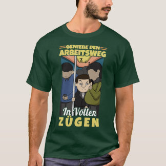 Enjoy the commute to the fullest commuter 1 T-Shirt