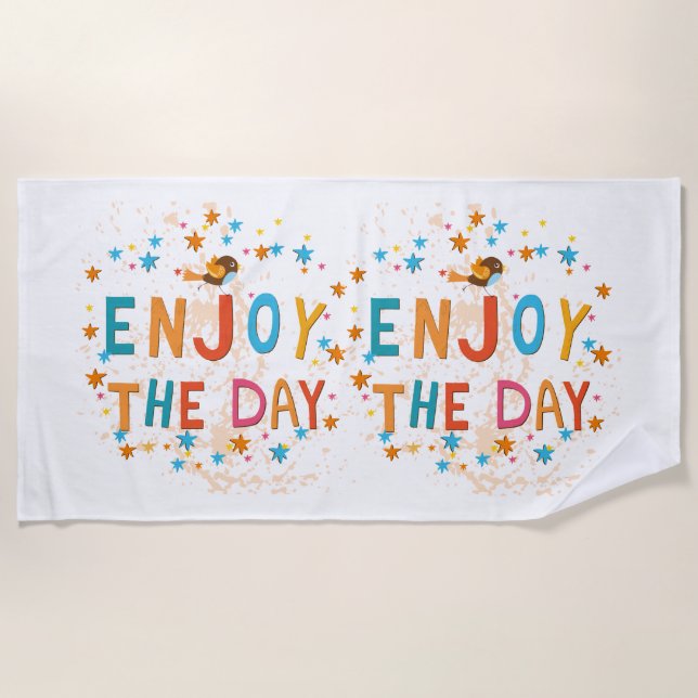Enjoy The Day Beach Towel (Front)