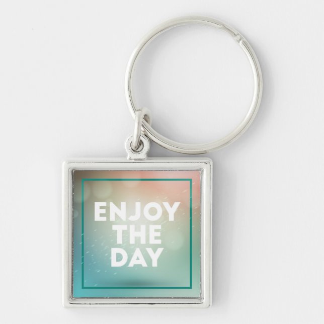 Enjoy The Day Key Ring (Front)