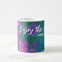 enjoy the day worry tomorrow mug 26 cosmos