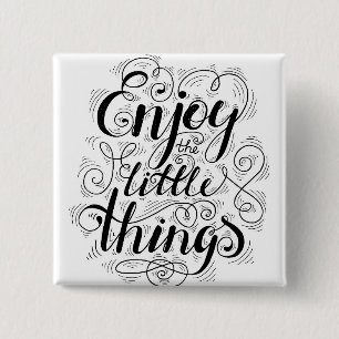 Enjoy The Little Things 1 15 Cm Square Badge