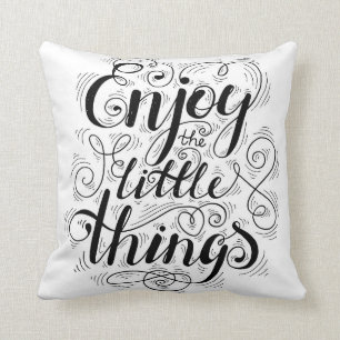 Enjoy The Little Things 1 Cushion