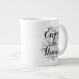 Enjoy The Little Things 1 Large Coffee Mug