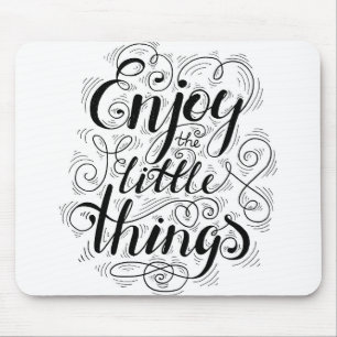 Enjoy The Little Things 1 Mouse Pad