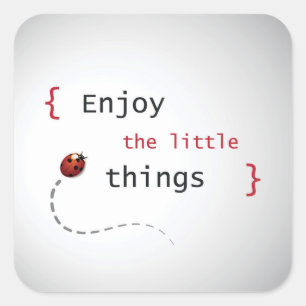 Enjoy The Little Things 2 Square Sticker