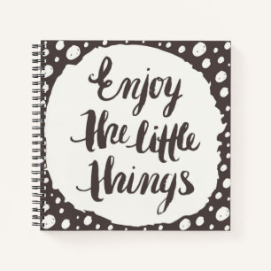 Enjoy The Little Things 3 Notebook