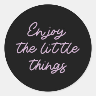 Enjoy the little things  52 classic round sticker