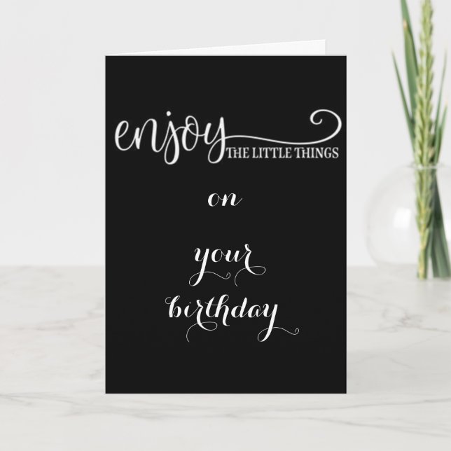 ***ENJOY THE LITTLE THINGS*** & BIG ONES CARD (Front)