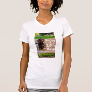 Enjoy the Little Things Dachshund T-Shirt