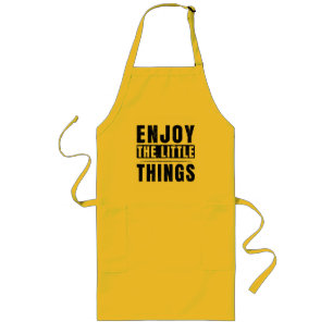 Enjoy The Little Things inspirational quotes Long Apron