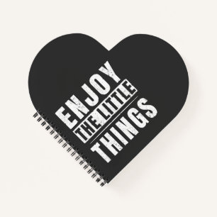 Enjoy The Little Things inspirational quotes Notebook
