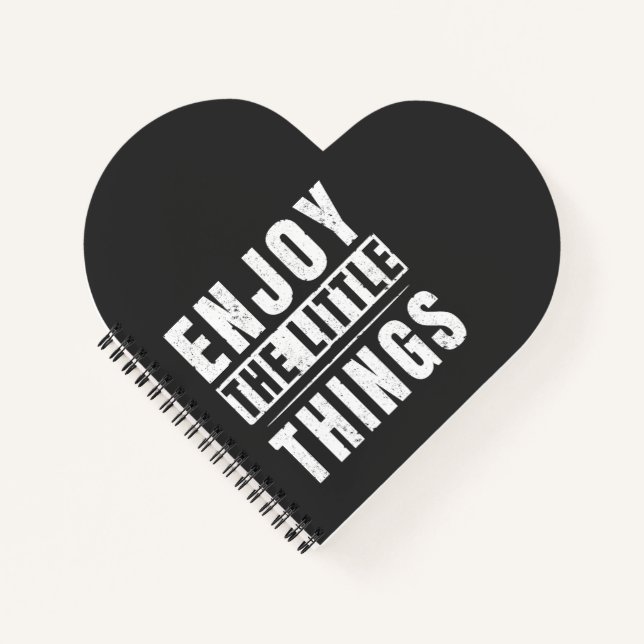 Enjoy The Little Things inspirational quotes Notebook (Front)
