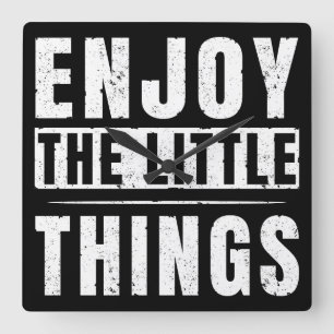Enjoy The Little Things inspirational quotes Square Wall Clock