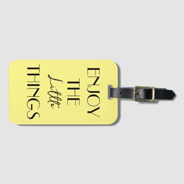 Enjoy the Little Things Luggage Tag (Front Horizontal)