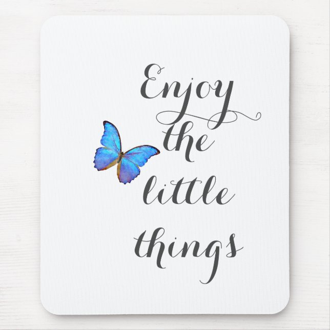 Enjoy the Little Things Mouse Pad (Front)