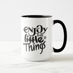 Enjoy the little things mug
