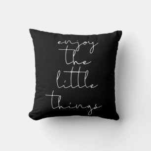 Enjoy the little things pillow