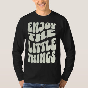 Enjoy The Little Things Positive Affirmation Retro T-Shirt