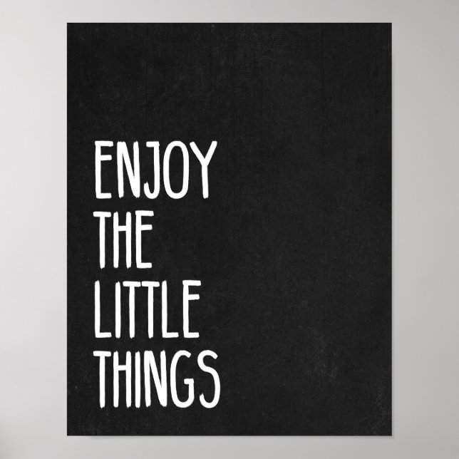 Enjoy the Little Things Poster (Front)
