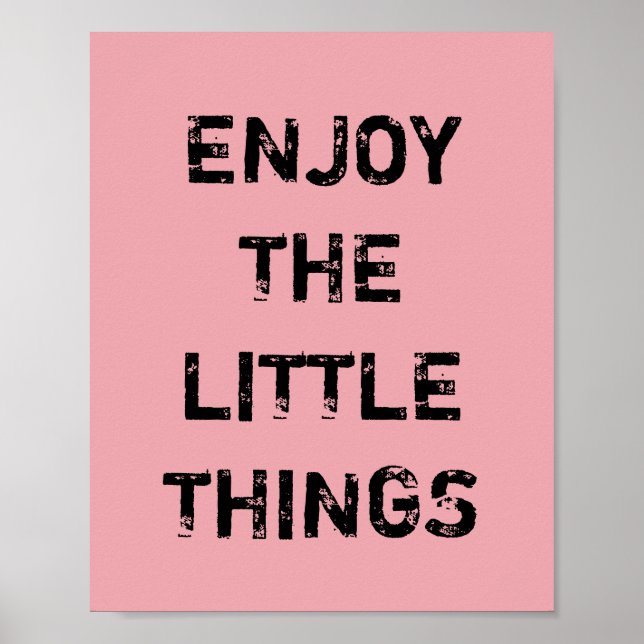 ENJOY THE LITTLE THINGS. POSTER (Front)