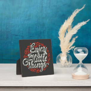 Enjoy The Little Things Quote Plaque