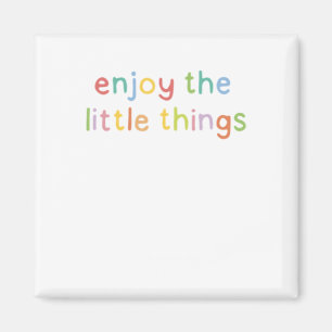 Enjoy The Little Things - Rainbow Sticker Magnet