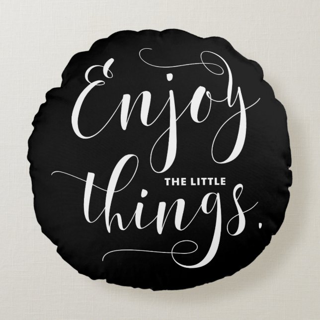 Enjoy The Little Things | White Modern Calligraphy Round Cushion (Front)