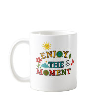 Enjoy The Moment Mug - Colourful Quote Coffee Mug