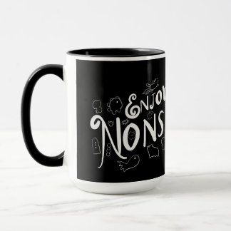 Enjoy the Nonsense Mug